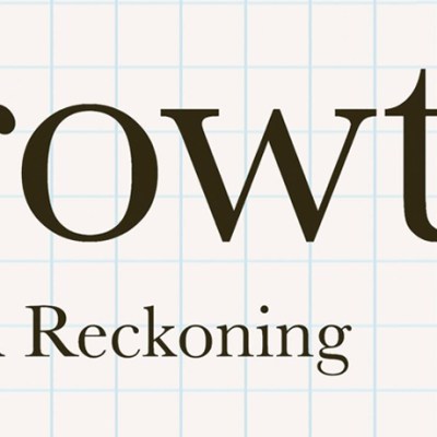 Growth: A Reckoning, by Daniel&nbsp;Susskind